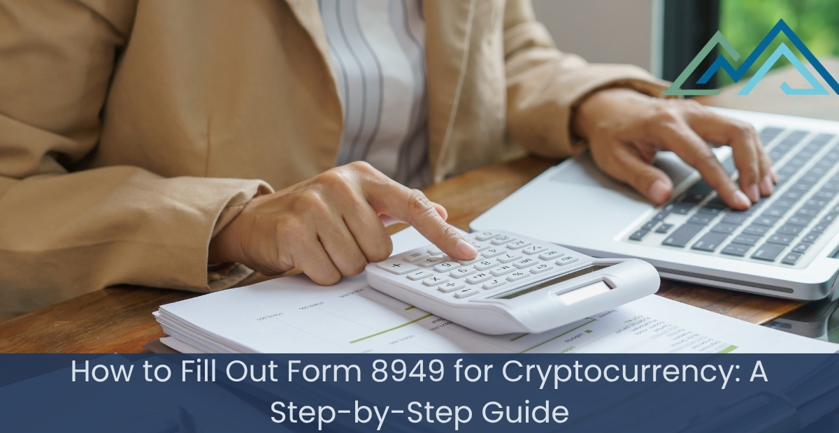How to Fill Out Form 8949 for Cryptocurrency: A Step-by-Step Guide